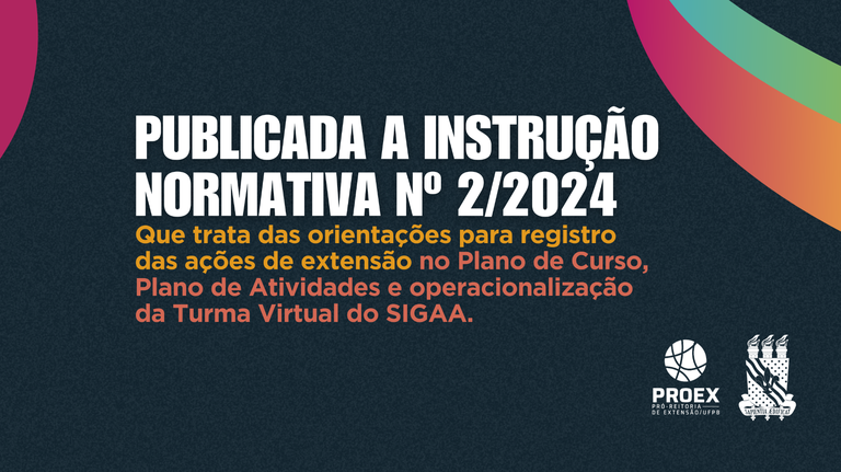 Publicada a Instrução Normativa Nº 02/2024 sobre a Creditação da Extensão